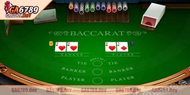 Baccarat GA6789 - Game Bài Đơn Giản, Thắng Lớn Dễ Dàng 2 Mục tiêu và cửa cược trong Baccarat GA6789